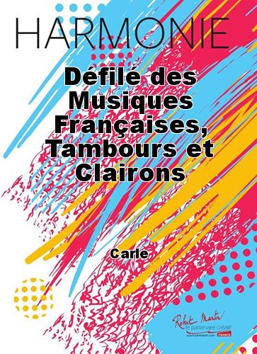 cover Dfil des Musiques Franaises, Tambours et Clairons Robert Martin