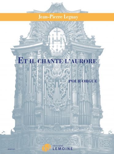 cover Et il chante l'aurore Editions Henry Lemoine
