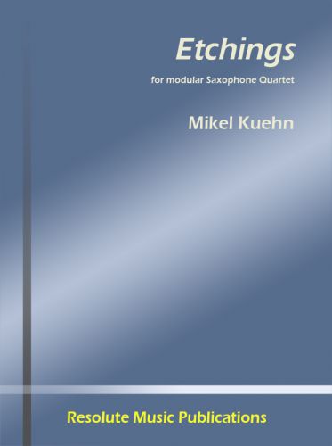 cover ETCHINGS            pour SAX QUARTET SSTT Resolute Music Publication