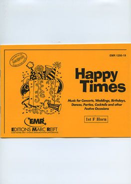 cover Happy Times (1st F Horn) Marc Reift