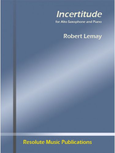 cover INCERTITUDE pour SAX ALTO & PIANO Resolute Music Publication