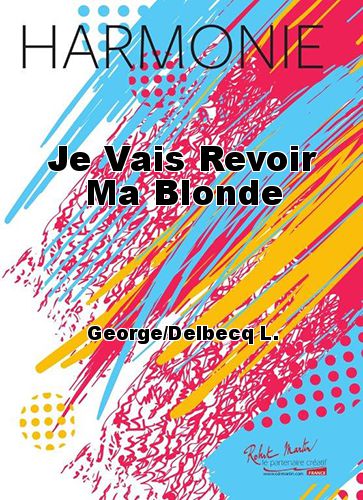 cover Je Vais Revoir Ma Blonde Robert Martin