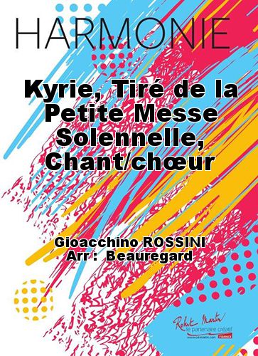 cover Kyrie, Tiré de la Petite Messe Solennelle, Chant/chœur Robert Martin