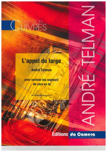 cover L'APPEL DU LARGE pour sextuor (ou septuor) de cors DA CAMERA