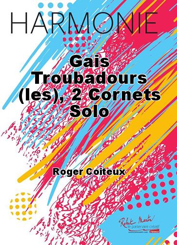 cover Gais Troubadours (les), 2 Cornets Solo Martin Musique