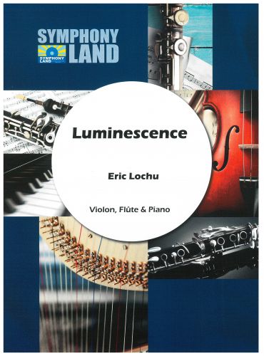 cover Luminescence pour Violon, Flute et Piano Symphony Land