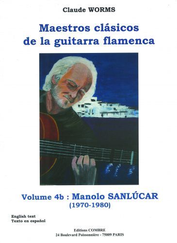 cover Maestros clasicos de la guitarra flamenca Vol.4B : Manolo Sanlucar Combre