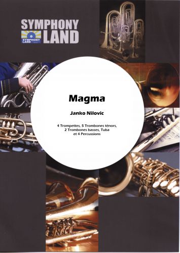 cover Magma (4 Trompettes, 5 Trombones Ténors, 2 Trombones Basses, Tuba, 4 Percussions) Symphony Land