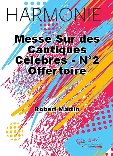 cover Messe Sur des Cantiques Clbres - N2 Offertoire Robert Martin