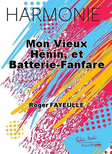 cover Mon Vieux Hénin, et Batterie-Fanfare Robert Martin