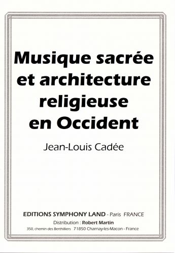 cover Musique Sacrée et Architecture Religieuse En Occident Symphony Land