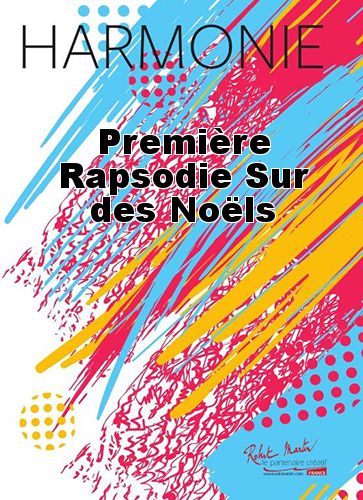 cover Première Rapsodie Sur des Noëls Robert Martin