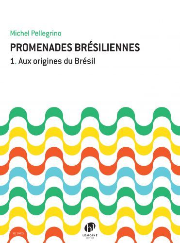 cover Promenades brésiliennes Vol.1 Editions Henry Lemoine
