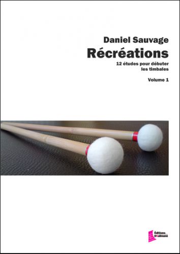 cover Recreations Vol.1. 12 etudes pour debuter les timbales Dhalmann