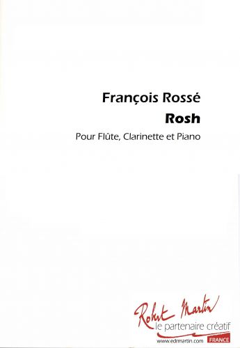 cover ROSH pour FLUTE,CLARINETTE,PIANO Editions Robert Martin