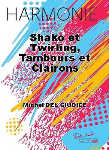 cover Shako et Twirling, Tambours et Clairons Robert Martin