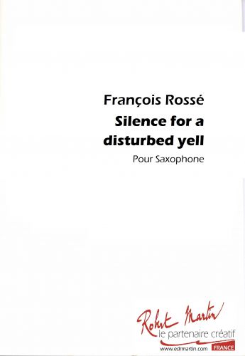 cover SILENCE FOR A DISTURBED YELL Editions Robert Martin