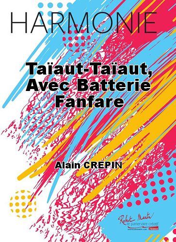 cover Taïaut-Taïaut, Avec Batterie Fanfare Robert Martin