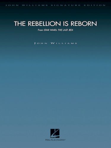 cover The Rebellion Is Reborn (Star Wars: The Last Jedi) Hal Leonard