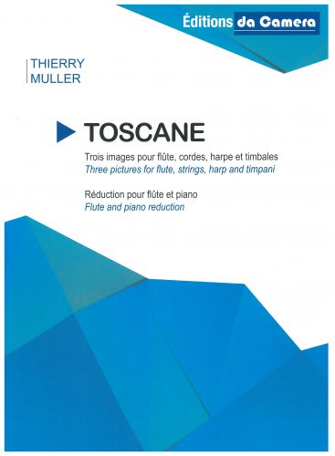 cover TOSCANE - Trois images - Réduction pour flûte et piano DA CAMERA