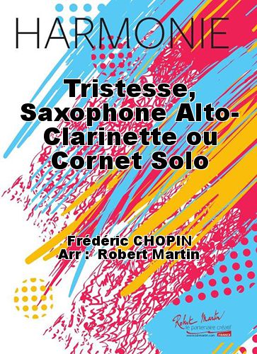 cover Tristesse, Saxophone Alto- Clarinette ou Cornet Solo Robert Martin