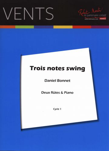 cover TROIS NOTES SWING pour 2 flutes et piano Robert Martin