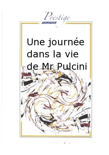 cover Une Journe Dans la VIe de Mr Pulcini Martin Musique