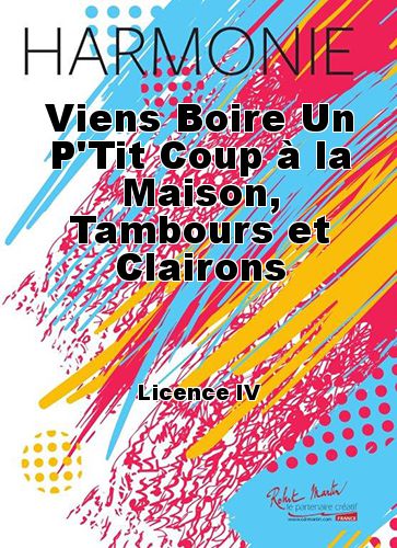 cover Viens Boire Un P'Tit Coup à la Maison, Tambours et Clairons Robert Martin