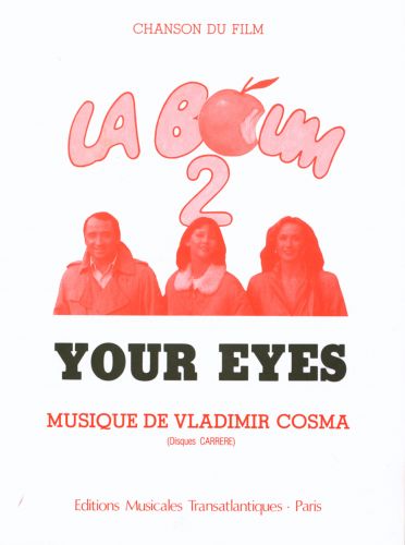 cover YOUR EYES LA BOUM 2 CHANT PIANO Editions Robert Martin