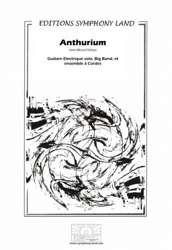 cubierta Anthurium pour Guitare Elect. solo (Guitare elect. Solo, Big Band et Ensemble à Cordes) Symphony Land
