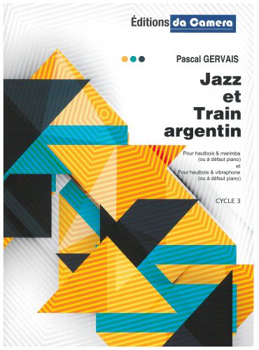cubierta JAZZ et TRAIN ARGENTIN pour Hautbois & marimba - hautbois & vibraphone ( df. piano) DA CAMERA