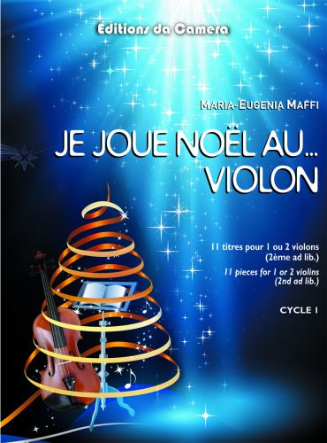 cubierta Je joue noel au violon  pour 1 ou 2 violons (2 eme ad lib.) DA CAMERA