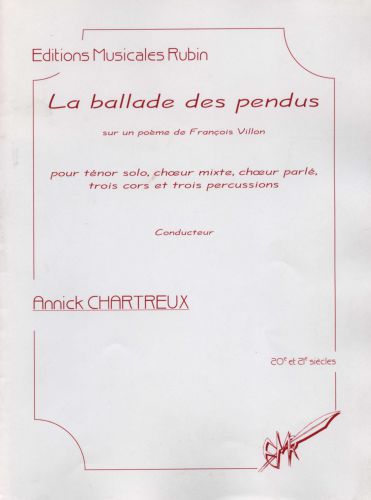 cubierta La ballade des pendus pour ténor solo, chœur mixte, chœur parlé, trois cors et trois percussions Rubin