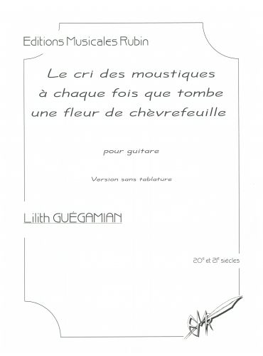 cubierta Le cri des moustiques  chaque fois que tombe une fleur de chvrefeuille pour guitare (sans tablature) Rubin