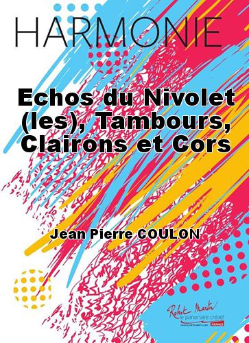 cubierta Echos du Nivolet (les), Tambours, Clairons et Cors Robert Martin