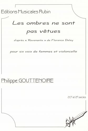 cubierta Les ombres ne sont pas vtues pour six voix de femme et violoncelle   (Le prix comprend 7 exemplaires de la partition et 1 matriel) Rubin