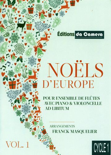 cubierta NOËL d'Europe Vol. 1 pour ensemble de flûte - 3 flûtes ut, alto, basse avec piano & violoncelle ad Lib. DA CAMERA