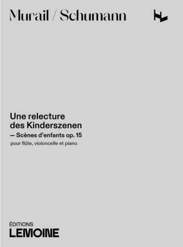cubierta Une relecture des Kinderszenen de Robert Schumann Editions Henry Lemoine