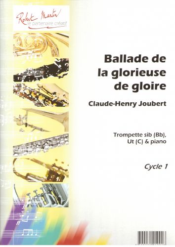 einband Ballade de la Glorieuse de Gloire, Sib ou Ut Robert Martin