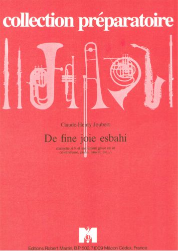 einband De Fine Joie Esbahi, Avec Instrument Grave En Ut Editions Robert Martin