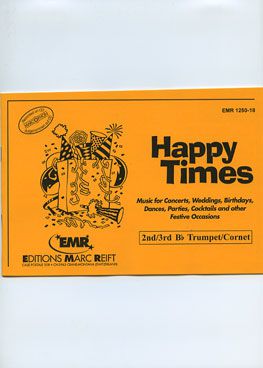 einband Happy Times (2nd/3rd Bb Trumpet/Cornet) Marc Reift