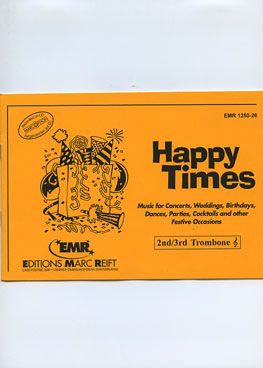 einband Happy Times (2nd/3rd Trombone TC) Marc Reift