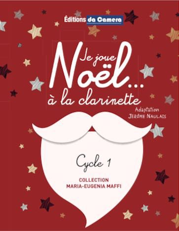 einband JE JOUE NOEL...A LA CLARINETTE pour 1 ou 2 CLARINETTES DA CAMERA