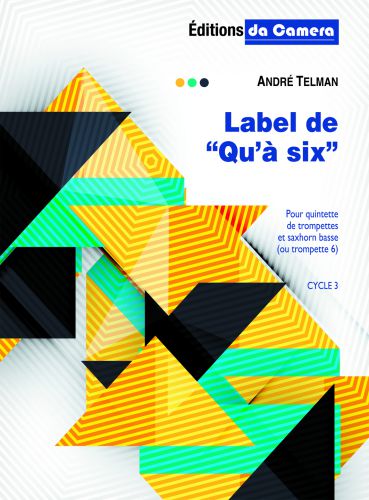 einband la belle de qu'a six pour Sextuor pour quintette de trompette & saxhorn basse ou trompette 6 DA CAMERA