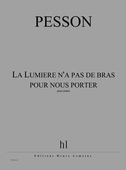 einband La Lumi�re n'a pas de bras pour nous porter Editions Henry Lemoine