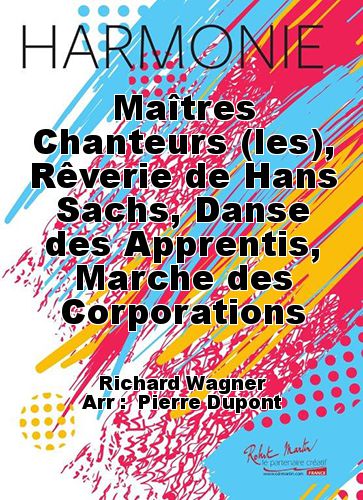 einband Maîtres Chanteurs (les), Rêverie de Hans Sachs, Danse des Apprentis, Marche des Corporations Martin Musique