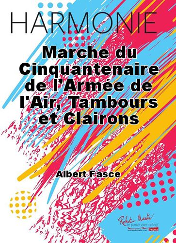 einband Marche du Cinquantenaire de l'Arme de l'Air, Tambours et Clairons Robert Martin