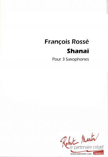 einband SHANAÏ pour 3 saxophones Editions Robert Martin