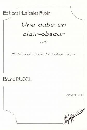 einband Une aube en clair-obscur - Motet pour choeur d'enfants et orgue Rubin